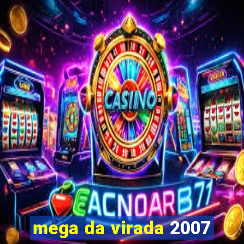 mega da virada 2007